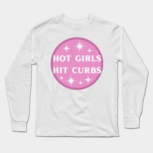 Hot Girls Hit Curbs Pink Long Sleeve T-Shirt